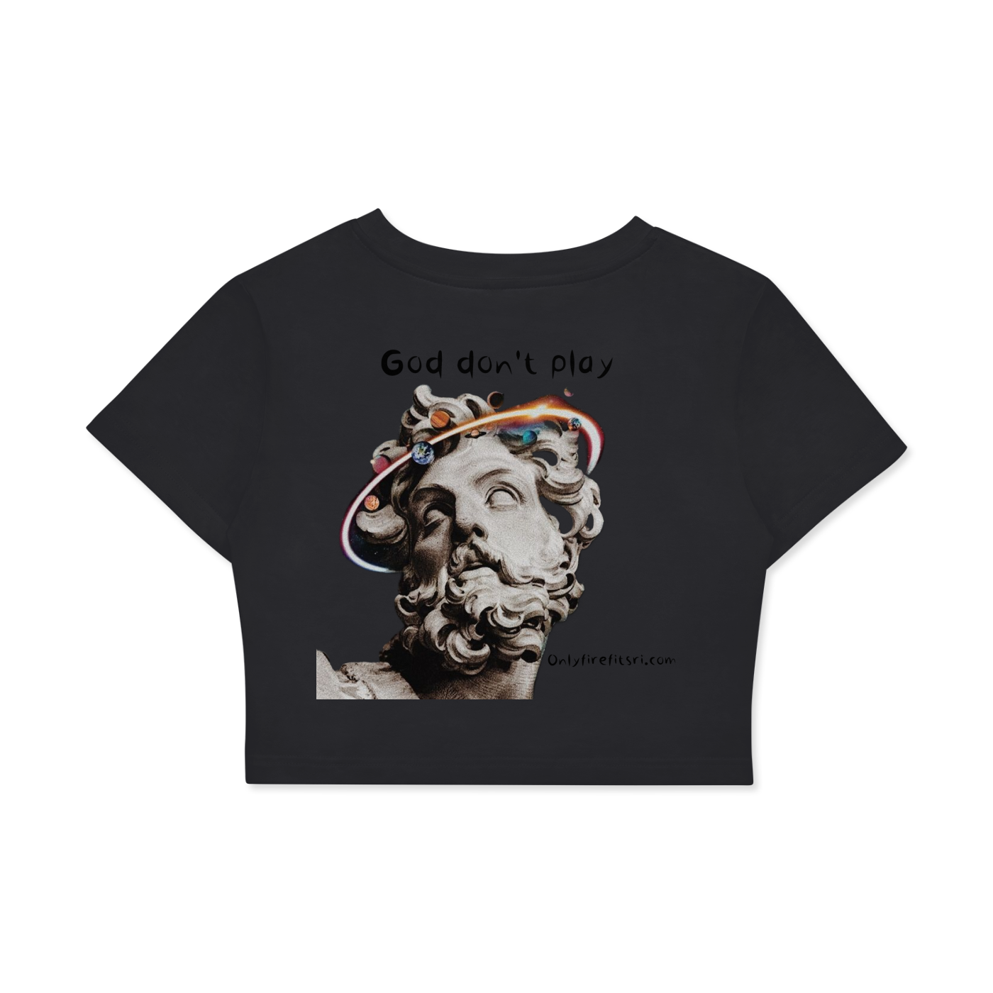 God don’t play Women's Fitted Crop Tee by Only Fire Fits RI